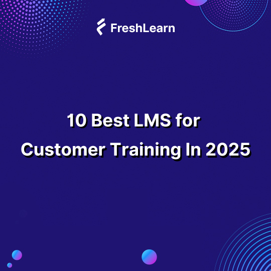 Best LMS for Customer Training