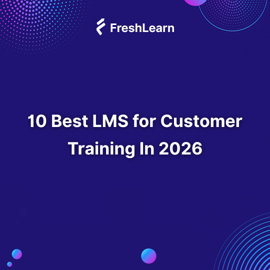 10 Best LMS for Customer Training In 2026