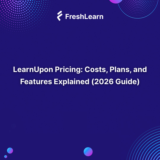 LearnUpon Pricing: Costs, Plans, and Features Explained (2026 Guide)